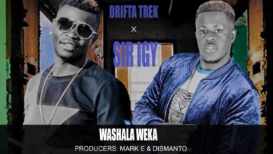 Drifta Trek Sir Igy Washala Weka