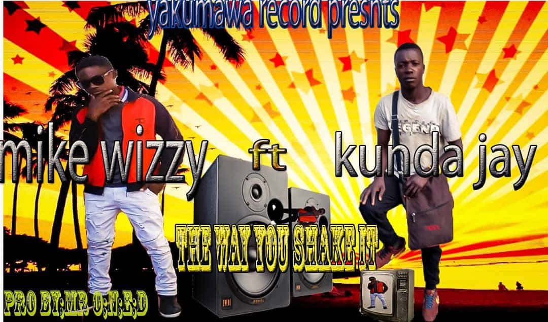 Mike Wizzy Ft. Kund Jay The Way You Shake It