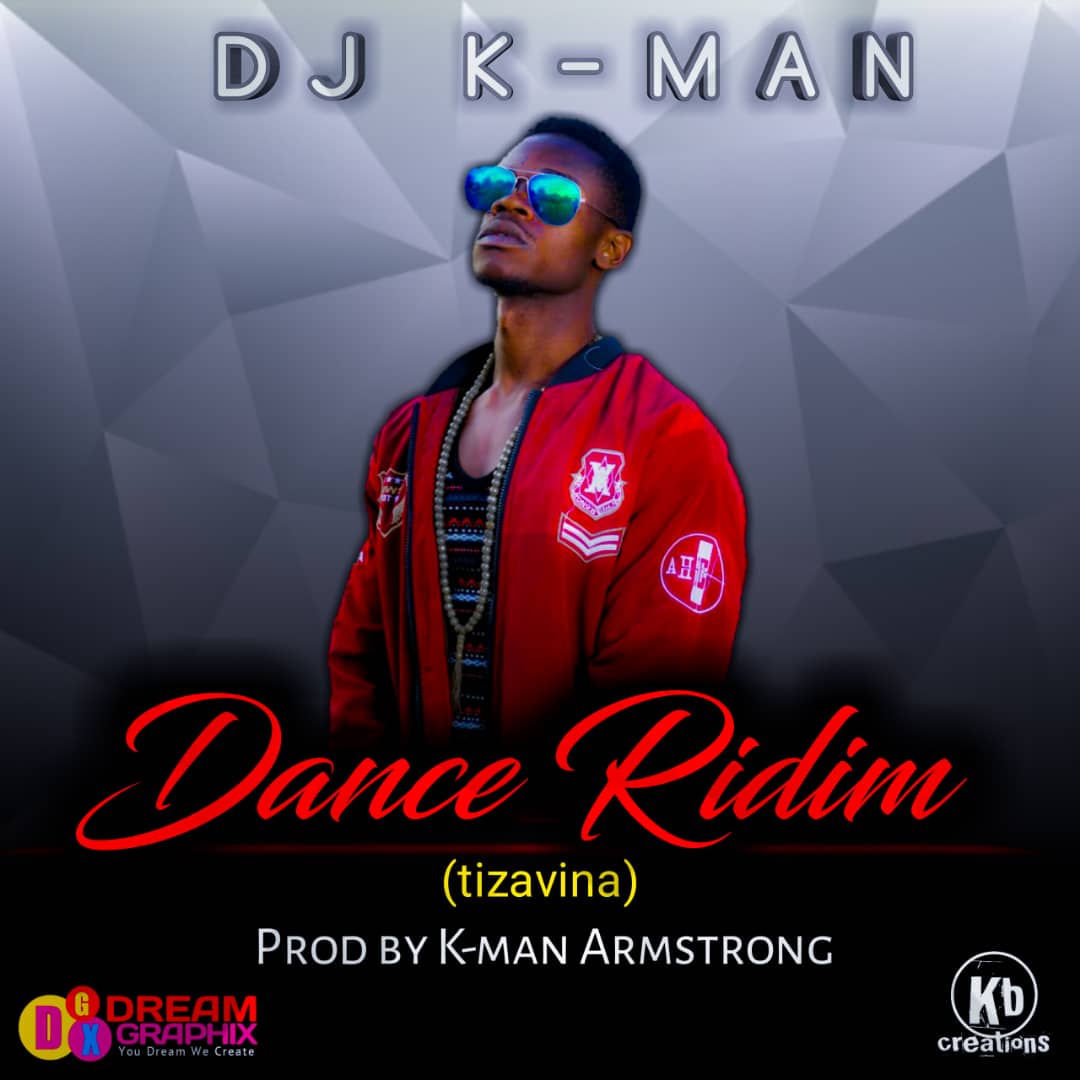 DJ K Man Dance Ridim Tizavina