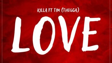 Killa Ft. Tim Thugga Love