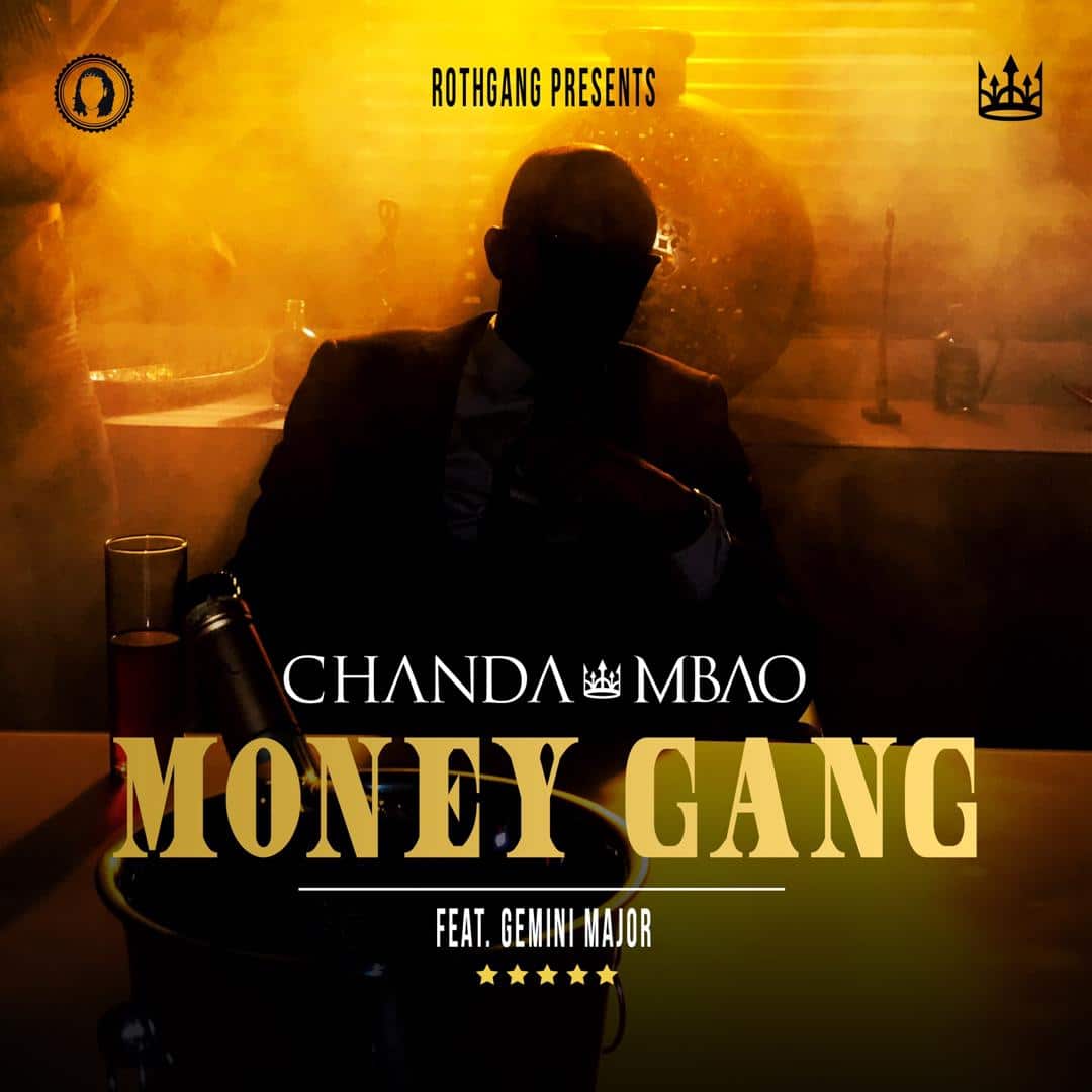 Chanda Mbao Ft. Gemini Major Money Gang