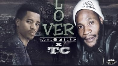 Mr Fire Ft. TC Lover