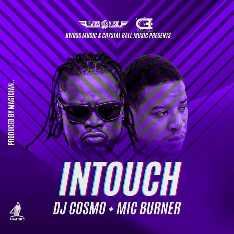 DJ Cosmo Ft. Mic Burner - Intouch (Prod. By Magician) - Zambianplay
