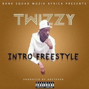 Twizzy - Intro Freestyle (Prod. By Arsteven) - Zambianplay
