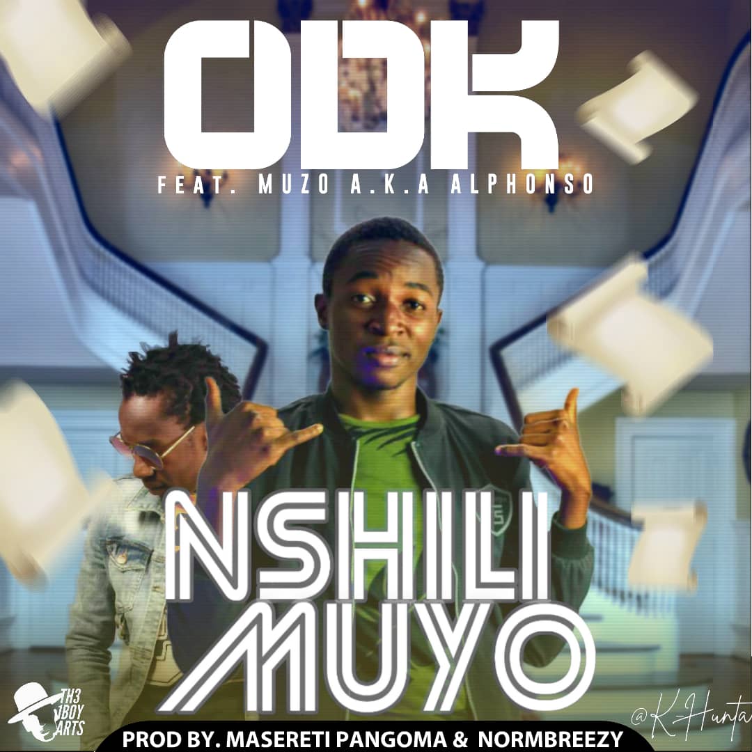 ODK Ft. Muzo Aka Alphonso - Nshili Muyo - Zambianplay