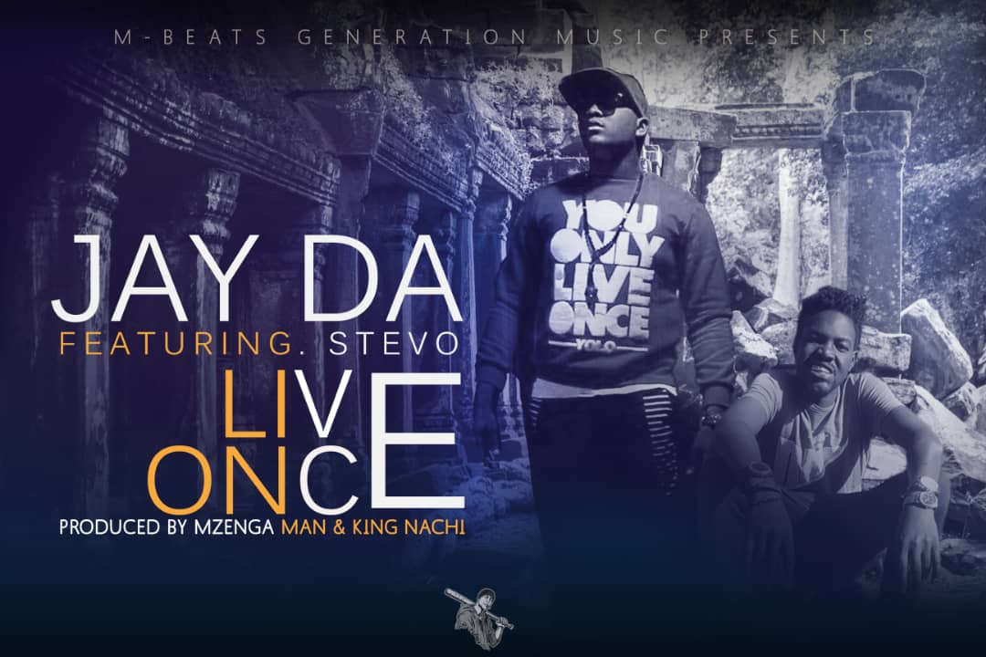 Jay Da Ft. Stevo Live Once