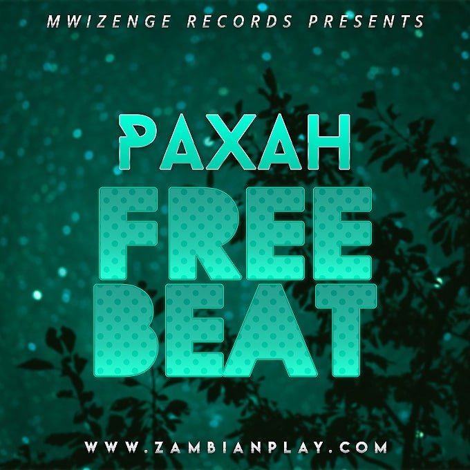 FREE BEAT: Paxah - Afrobeat Zambianplay