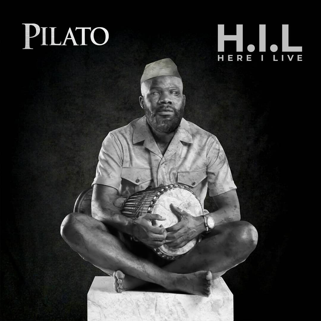 Stream Album: Pilato - Here I Live (H.I.L) - Zambianplay