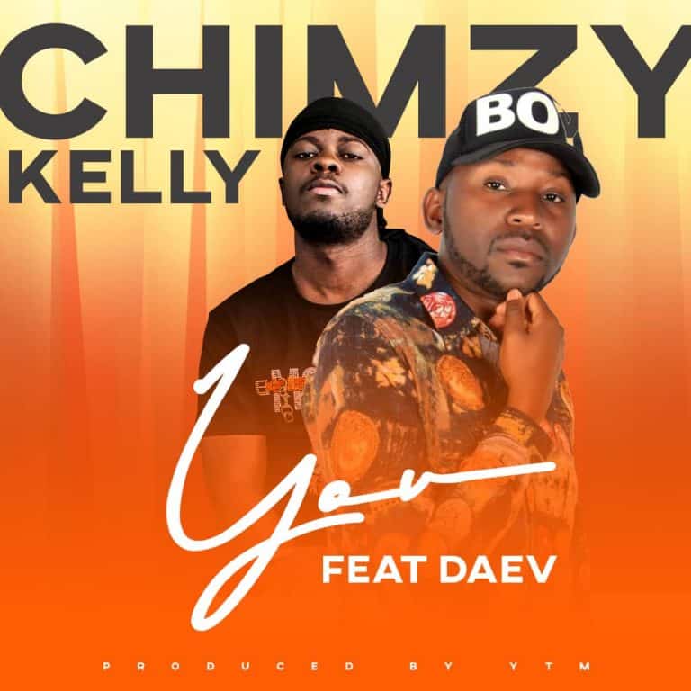 Chimzy Kelly Ft. Daev - You - Zambianplay