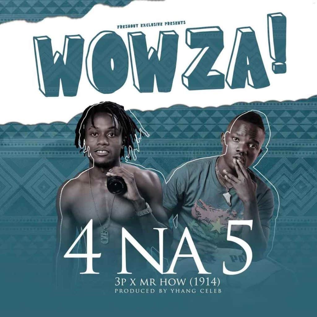 4 Na 5 Wowza Prod By Yhang Celeb Zambianplay