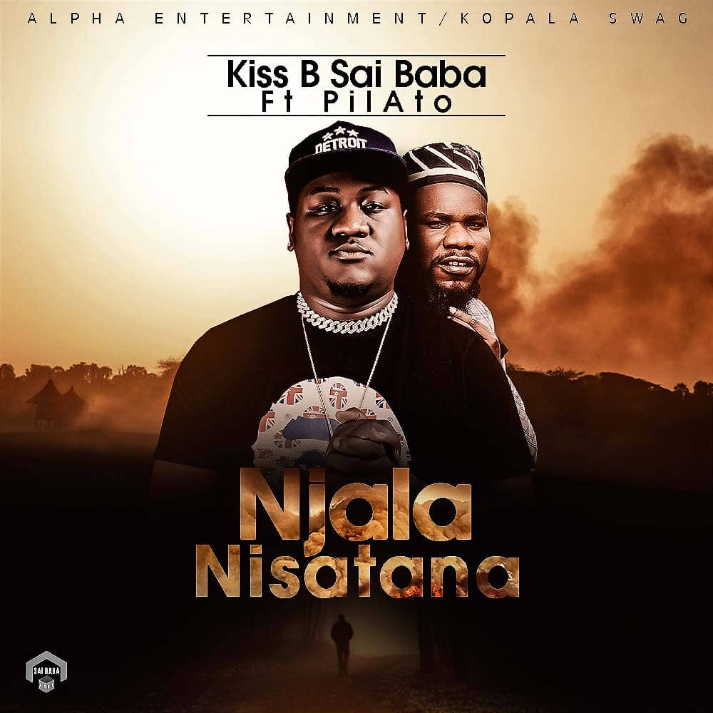 Kiss B Sai Baba Ft. Pilato - Njala Nisatana - Zambianplay