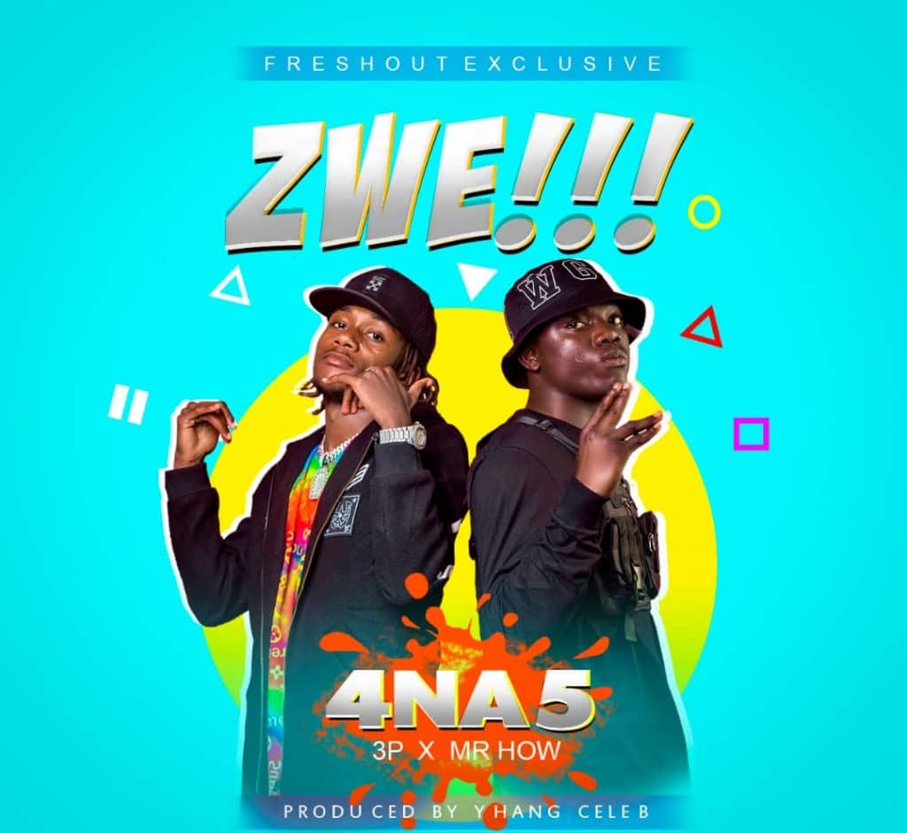 4 Na 5 - Zwe! - Zambianplay