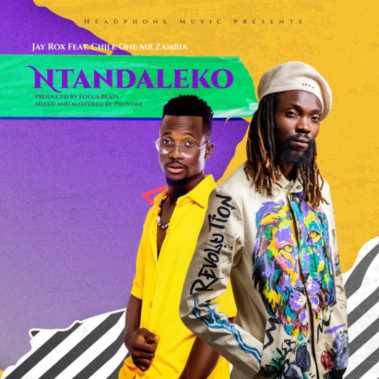 Jay Rox Ft. Chile One Mr Zambia Ntandaleko Mp3 Download