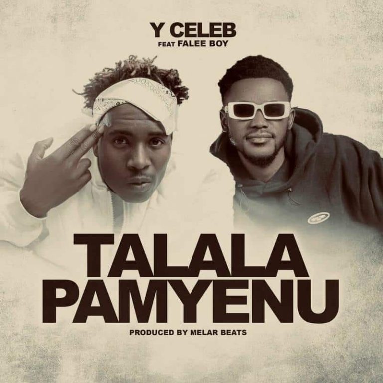 Y Celeb Ft. Falee Boy Talala Pamyenu Mp3 Download