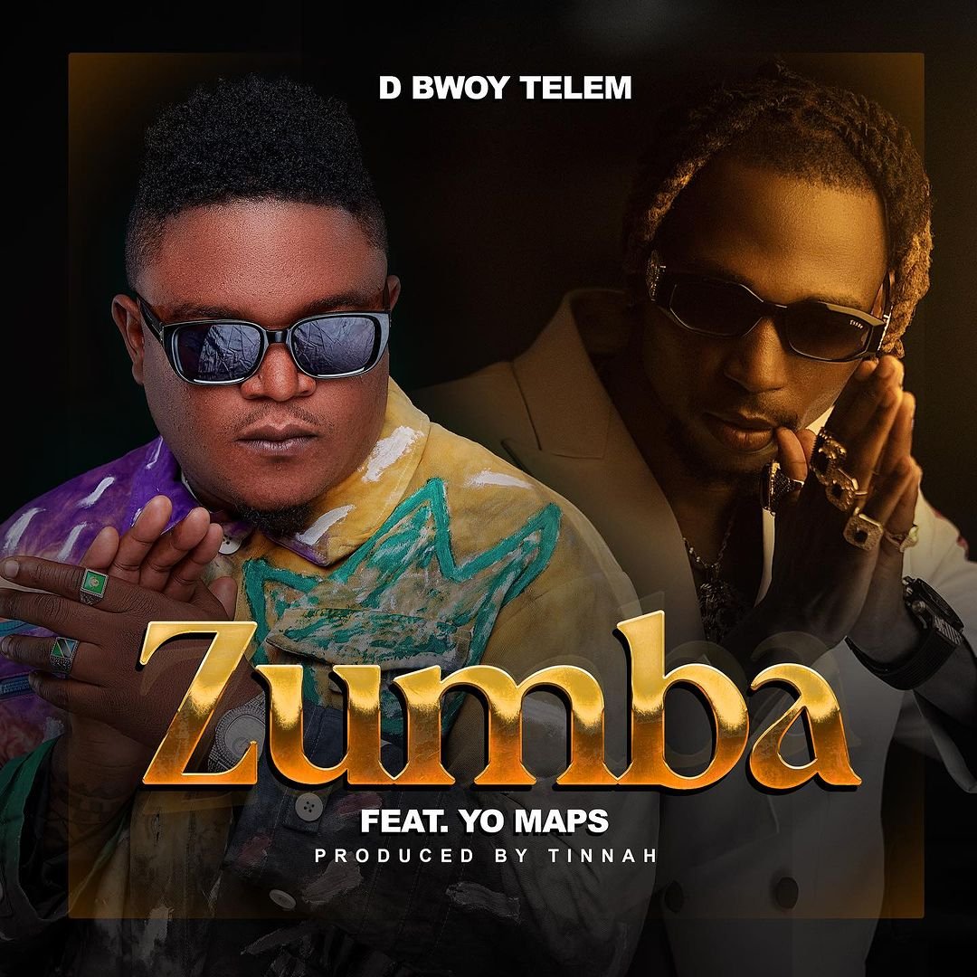 D Bwoy Telem, Yo Maps - Zumba (Mp3 Download)