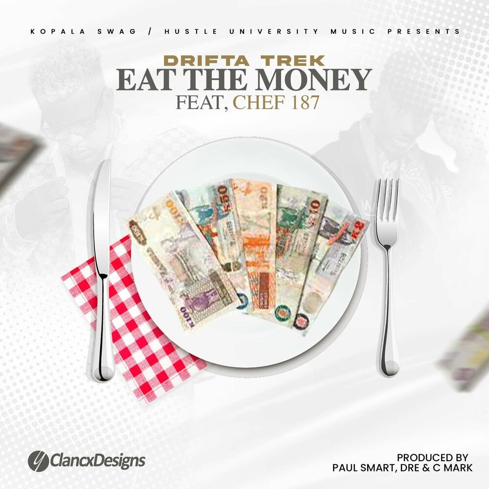 Drifta Trek, Chef 187 - Eat The Money (Mp3 Download)