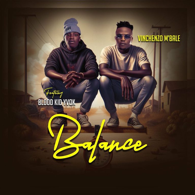 Vinchenzo M'bale Ft. Blood Kid Yvok - Balance (Mp3 Download) - Zambianplay