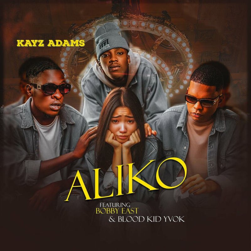 Kayz Adams Ft. Blood Kid & Bobby East - Aliko Mp3 Download