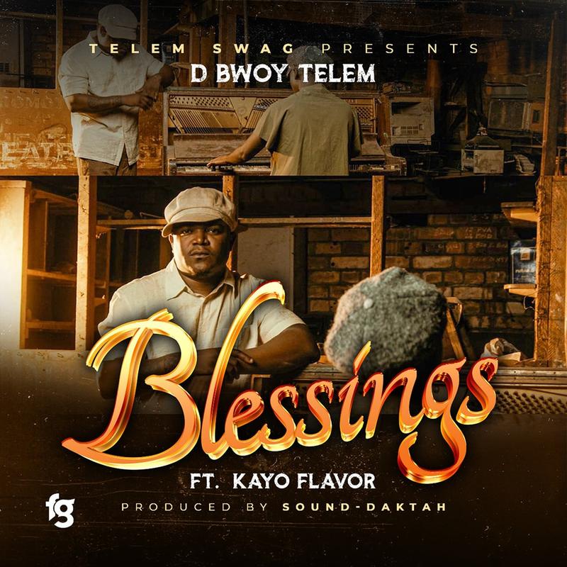 D Bwoy Telem Ft. Kayo Flavor - Blessings