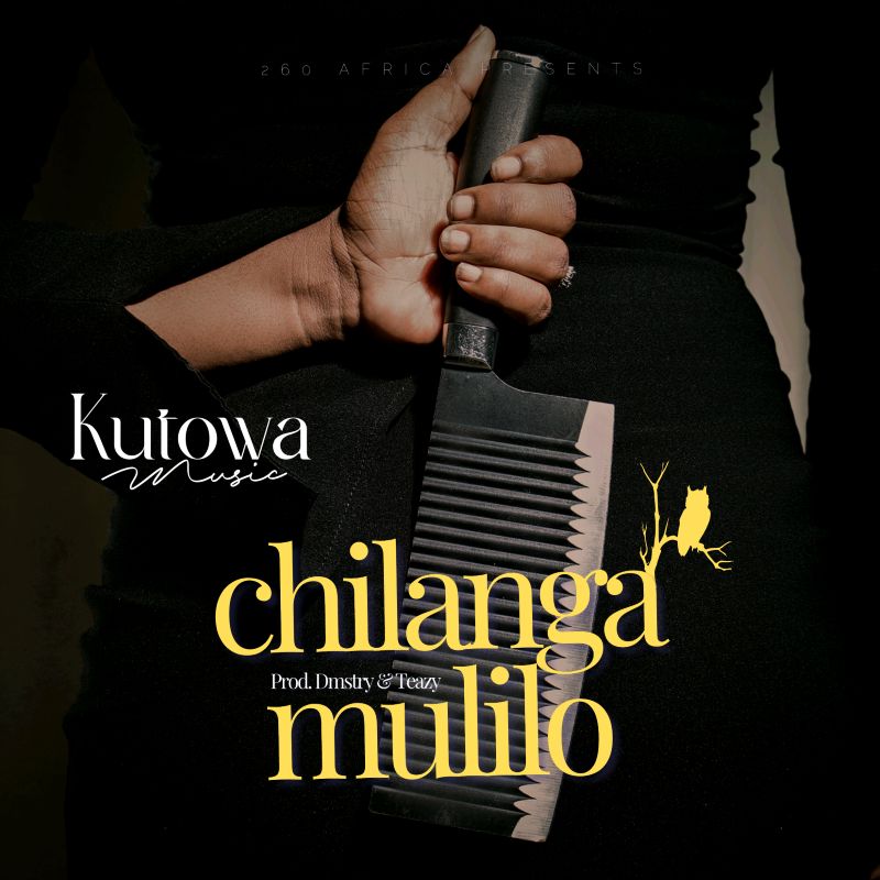 Kutowa Music Chilanga Mulilot