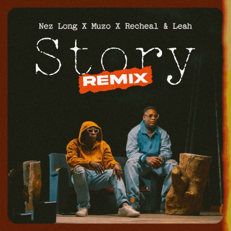 Nez Long & Muzo Aka Alphonso - Story (Remix)