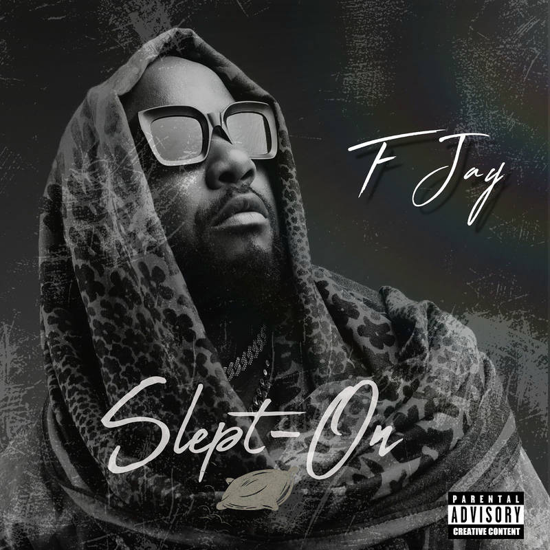 F Jay - Slept - On (Album)
