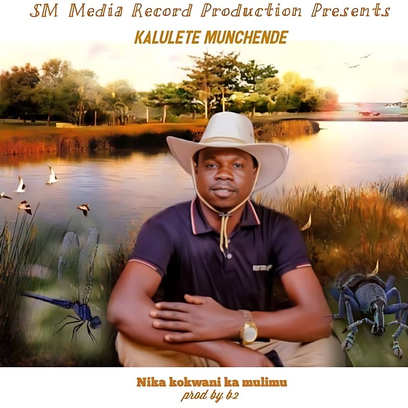 Kalulete Munchende - Kakokwani Ka Mulimu