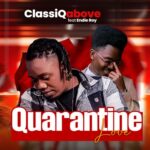 Classiqabove & Endie Roy Unveils an Infectious New Single ‘Quarantine Love’