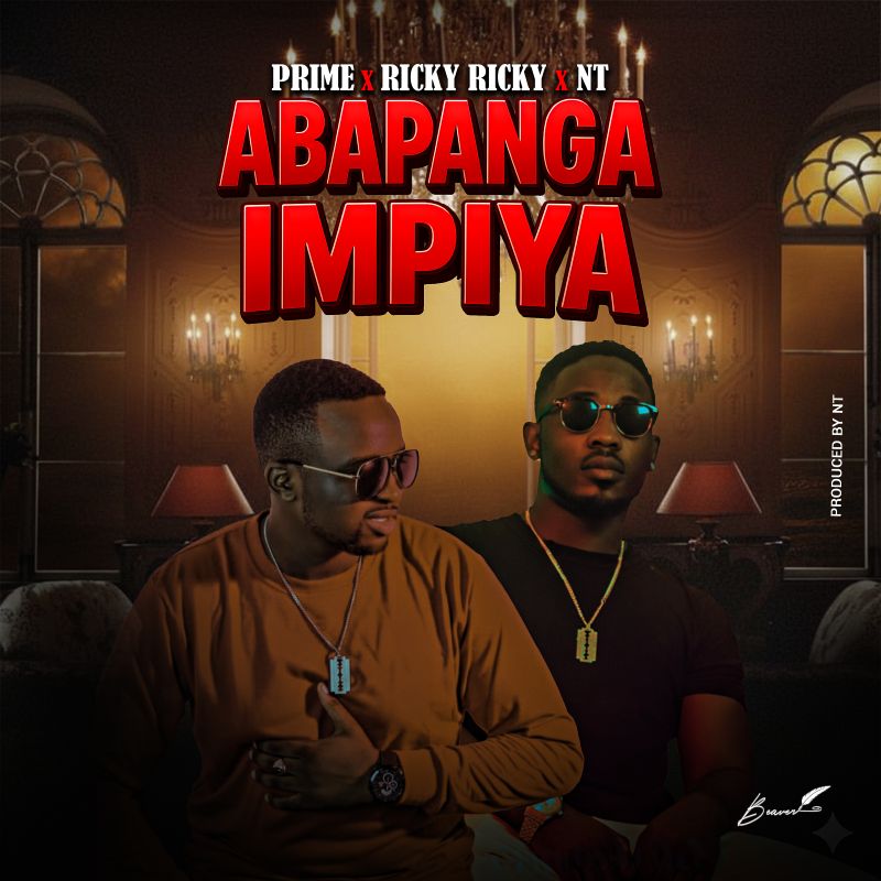 Prime Ft. Ricky Richy & NT - Abapanga Impiya