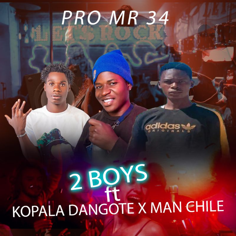 2 Boyz Ft. Kopala Dangote X Man Chile - Ka Ngwe