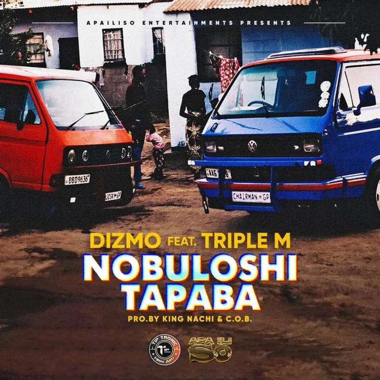 Dizmo Ft. Triple M - Nobuloshi Tapaba