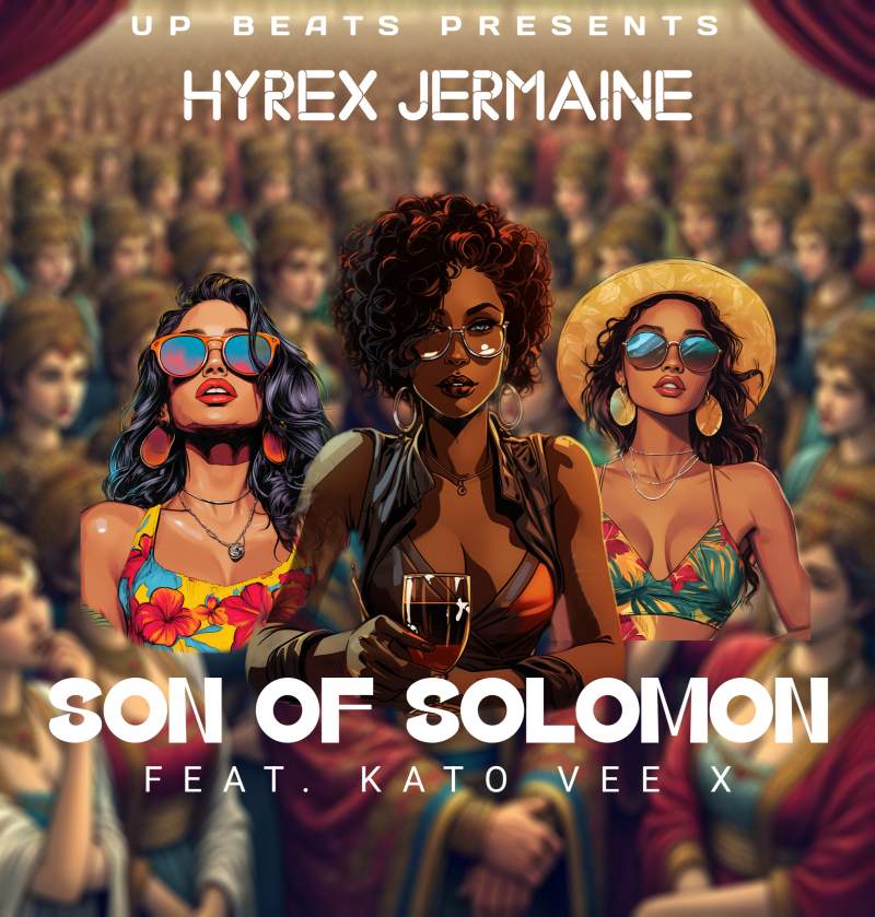Hyrex Jermaine Ft. Kato Vee X - Son of Solomon