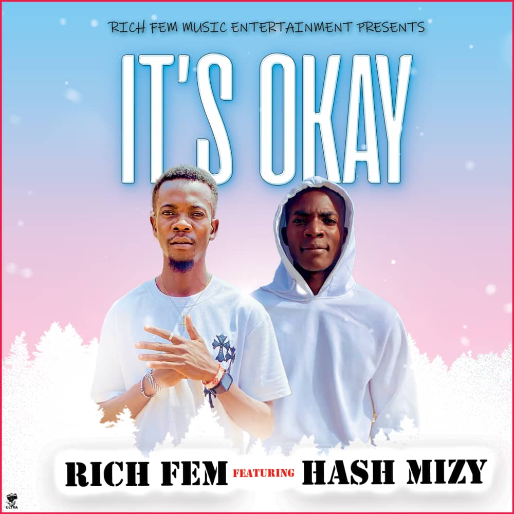 rich fem ft. hash mizy it's okay