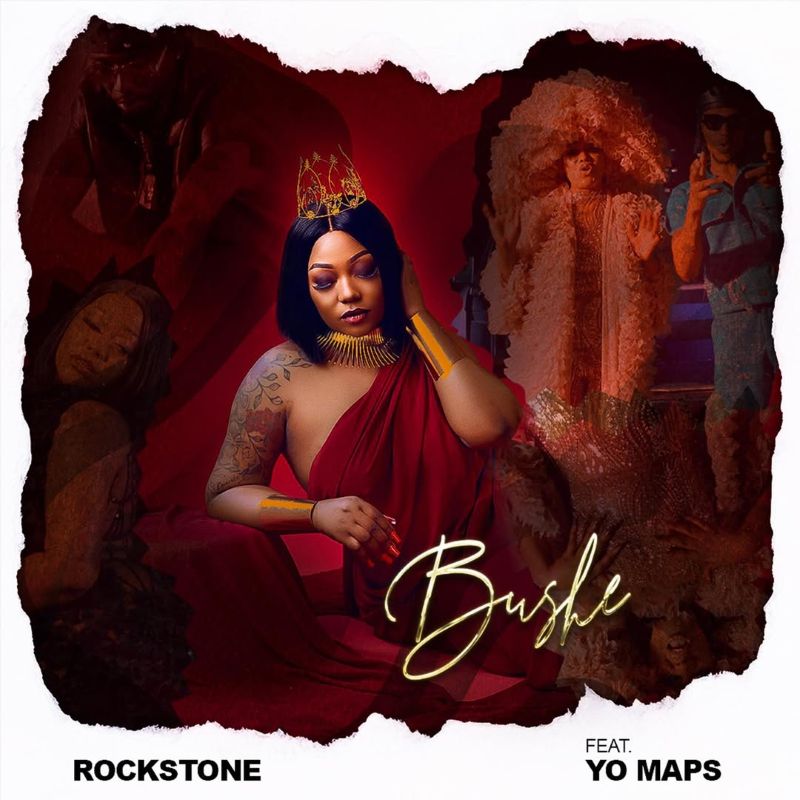 Rockstone Ft. Yo Maps - Bushe