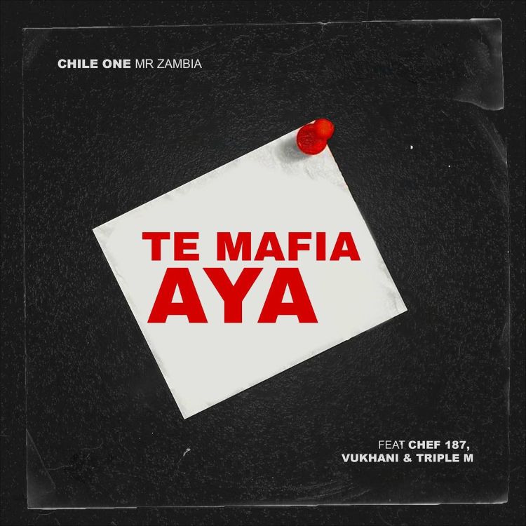 chile one ft. chef 187, triple m & vukhani te mafia aya