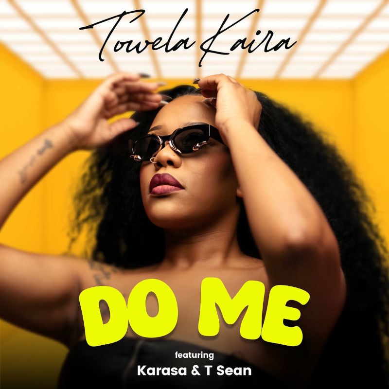 towela kaira do me (ft. karasa & t sean)