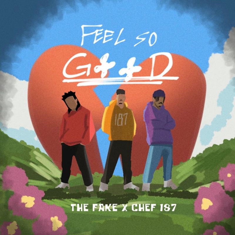 the f.a.k.e ft. chef 187 feel so good