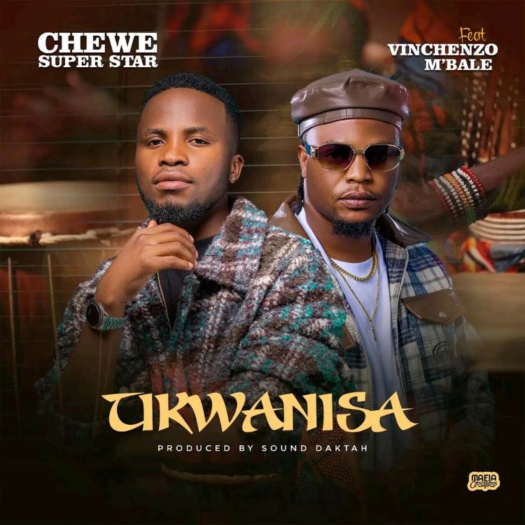 chewe ft. vinchenzo m’bale tikwanisa
