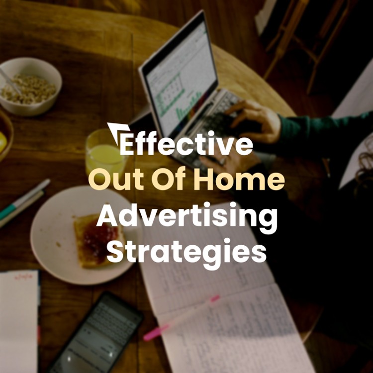 effective out of home advertising strategies