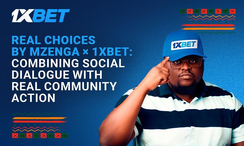 mzenga and 1xbet launch real choices, a new social video project in zambia