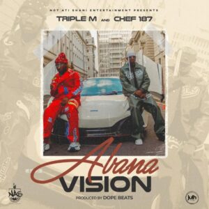 Triple M & Chef 187 - Abana Vision