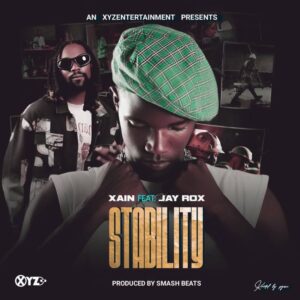 Xain Ft. Jay Rox - Stability
