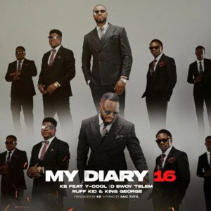 KB Ft. Y-Cool, D Bwoy, Ruff Kid & King George - My Diary 16