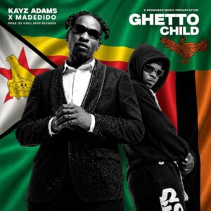 Kayz Adams Ft. Madedido - Ghetto Child