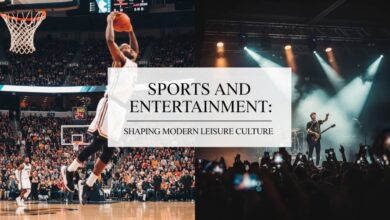 sports and entertainment shaping modern leisure culture
