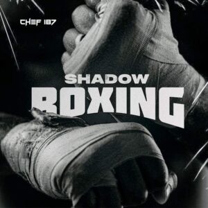 Chef 187 - Shadow Boxing