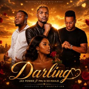 Jax Power Ft. PMJ & So Manje - Darling