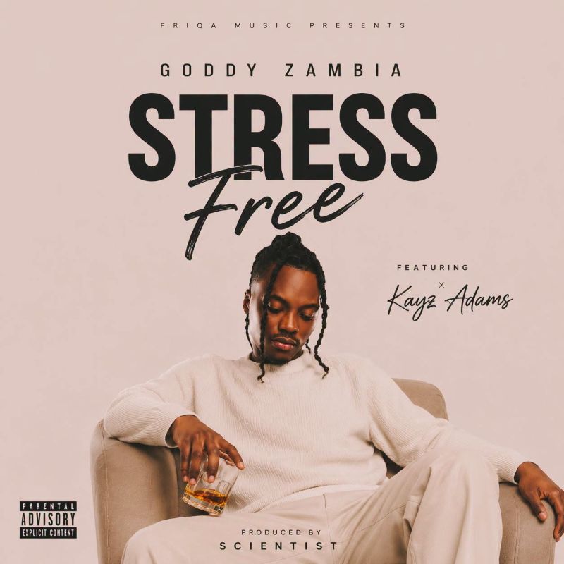 goddy zambia & kayz adams stress free