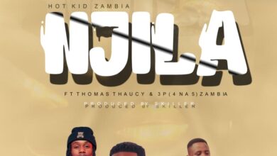 Hot Kid Zambia Ft. Mr Thausy & 3P - Njila