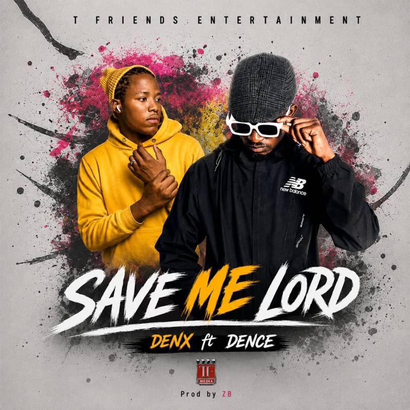 denx ft. dence save me lord